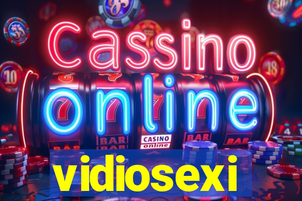 vidiosexi