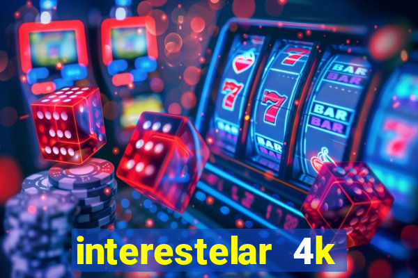 interestelar 4k dublado torrent