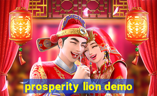 prosperity lion demo