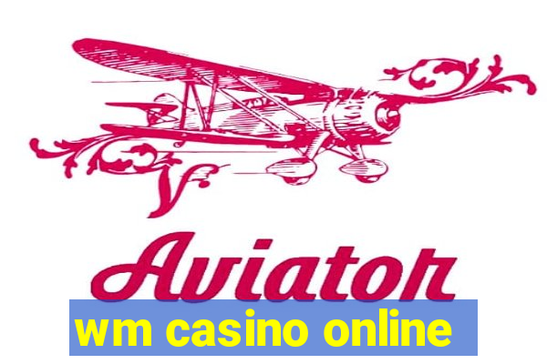 wm casino online