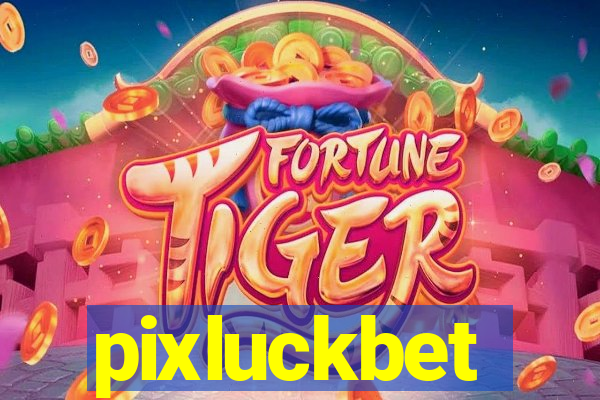 pixluckbet