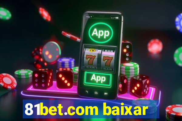 81bet.com baixar