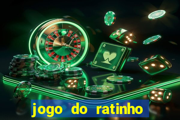 jogo do ratinho para ganhar dinheiro