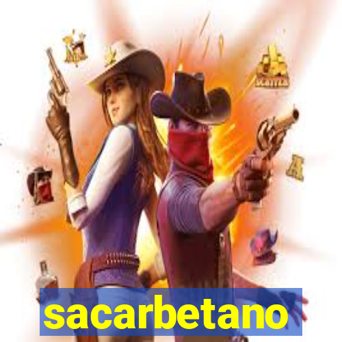 sacarbetano