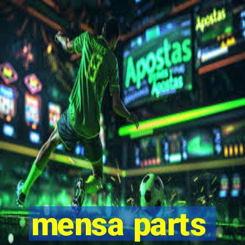 mensa parts