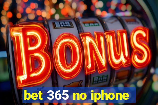 bet 365 no iphone