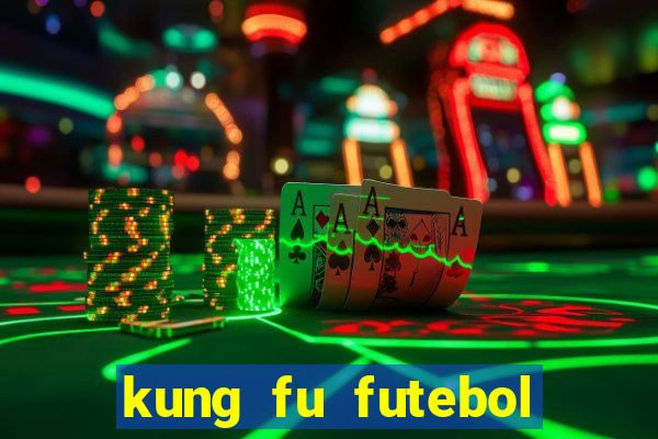 kung fu futebol clube download dublado