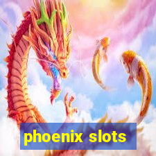 phoenix slots