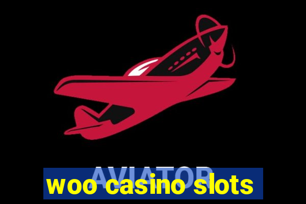 woo casino slots