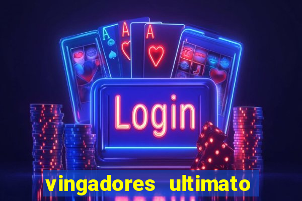 vingadores ultimato filme completo dublado google drive