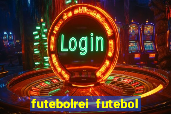 futebolrei futebol ao vivo