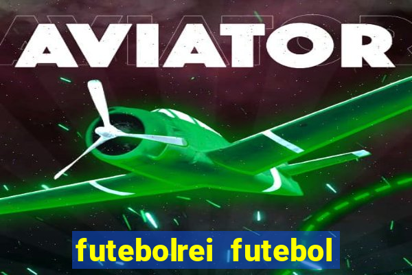 futebolrei futebol ao vivo