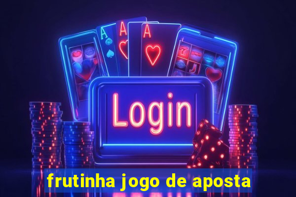 frutinha jogo de aposta