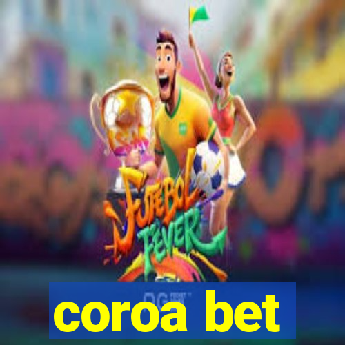 coroa bet