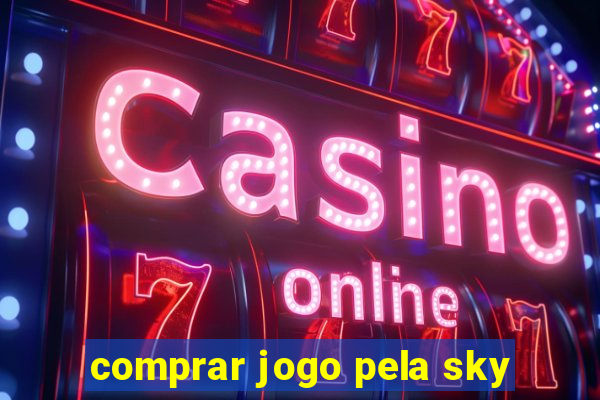 comprar jogo pela sky