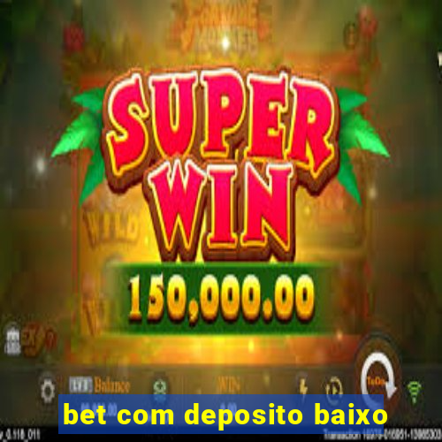 bet com deposito baixo