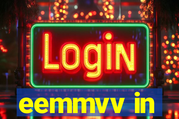 eemmvv in