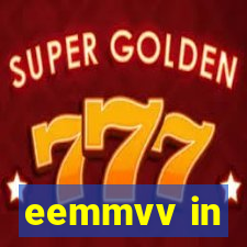 eemmvv in