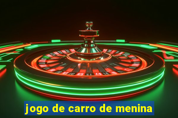 jogo de carro de menina