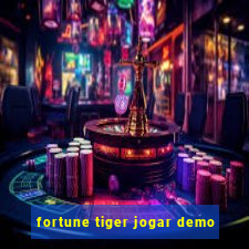 fortune tiger jogar demo