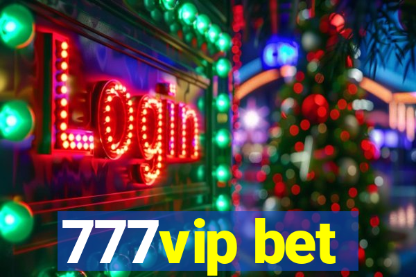 777vip bet