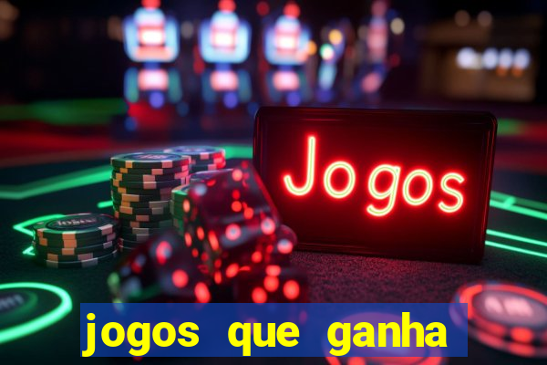 jogos que ganha dinheiro sem pagar nada