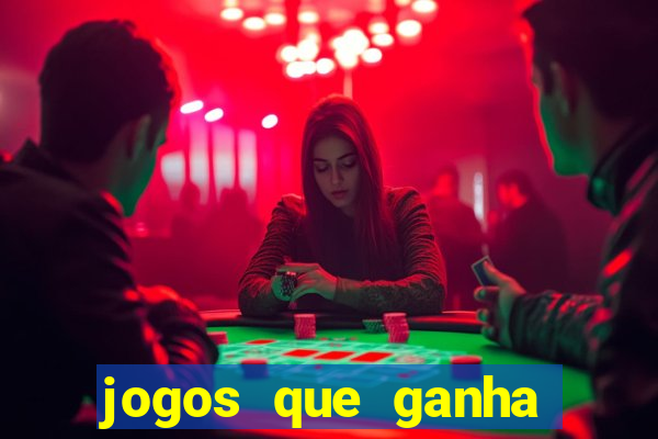 jogos que ganha dinheiro sem pagar nada