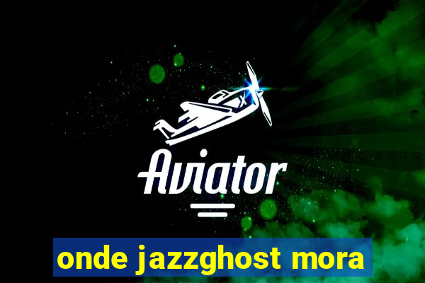 onde jazzghost mora