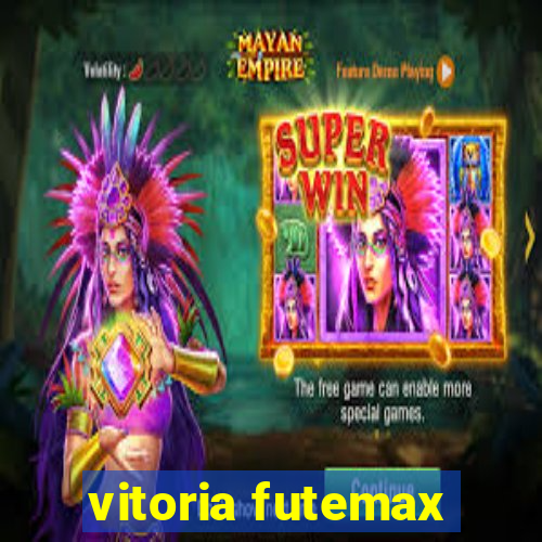 vitoria futemax