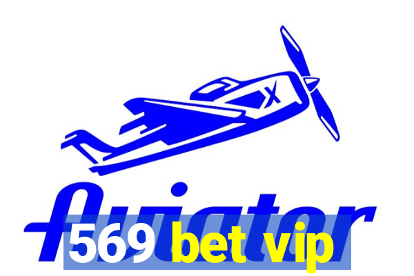 569 bet vip