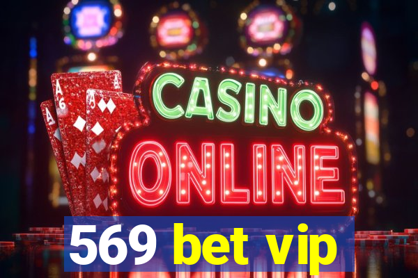 569 bet vip