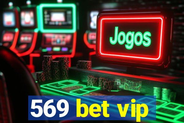 569 bet vip