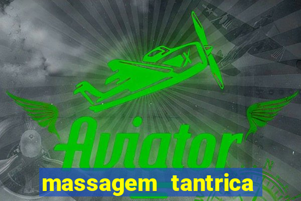 massagem tantrica porto alegre