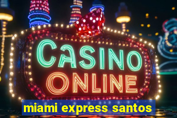 miami express santos