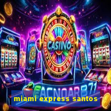 miami express santos