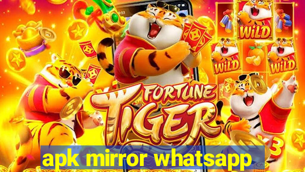 apk mirror whatsapp