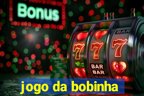 jogo da bobinha