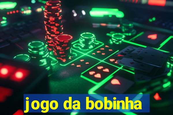 jogo da bobinha