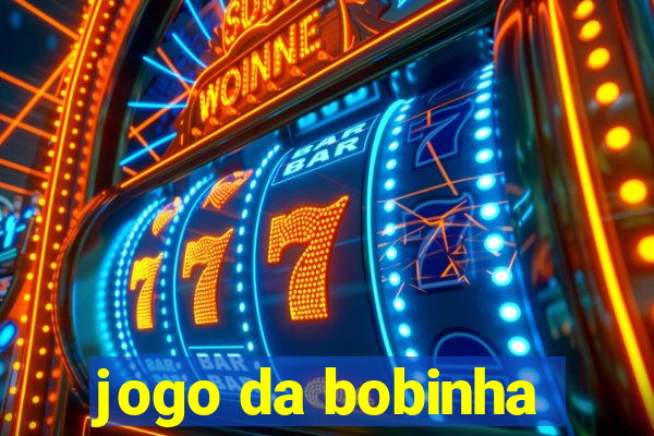 jogo da bobinha