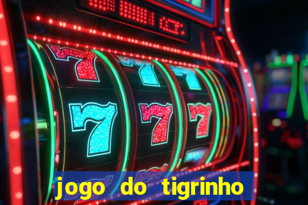 jogo do tigrinho com deposito de 1 real