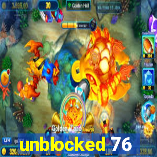 unblocked 76