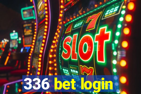 336 bet login