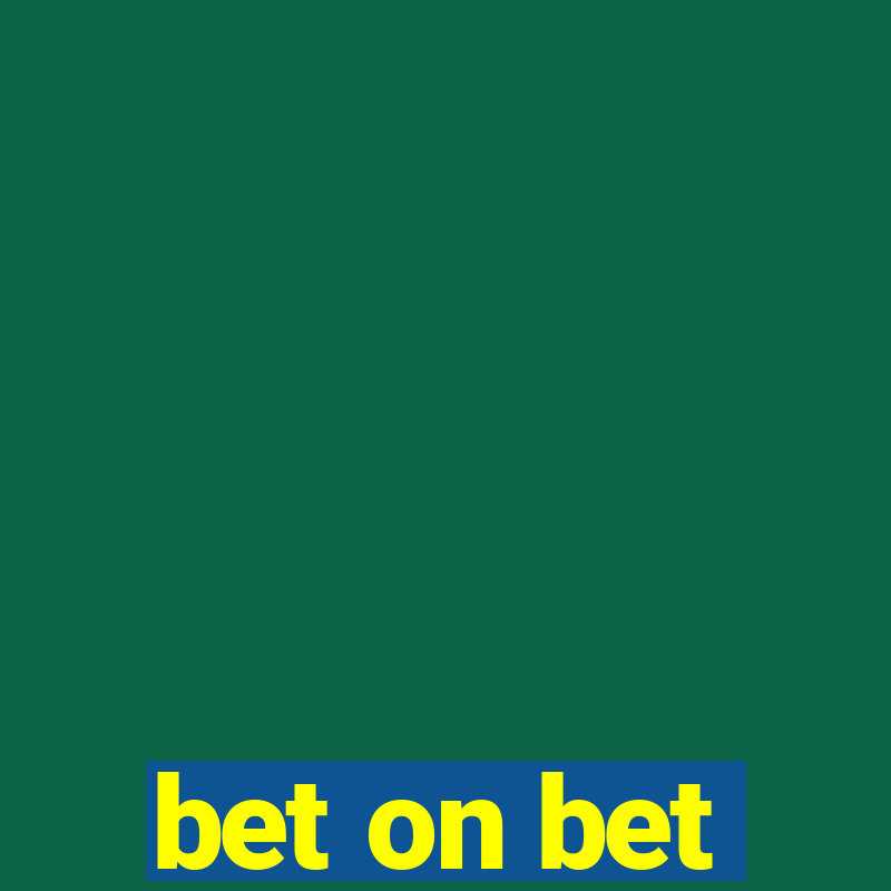 bet on bet