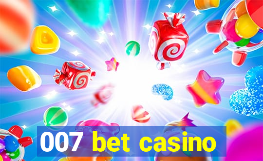 007 bet casino