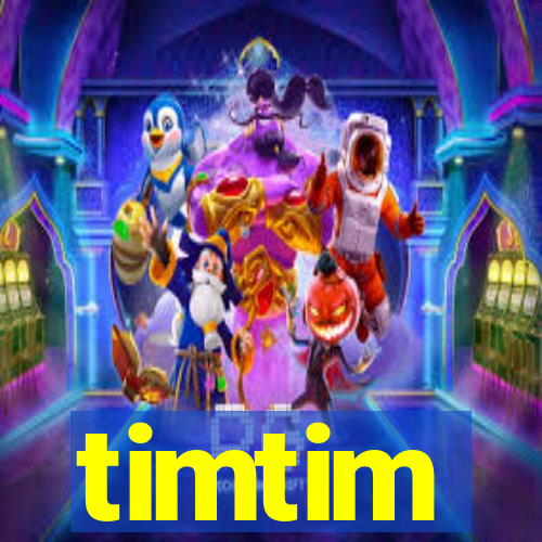 timtim