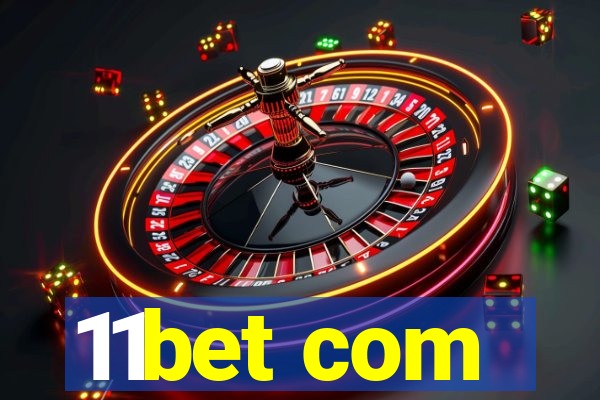 11bet com