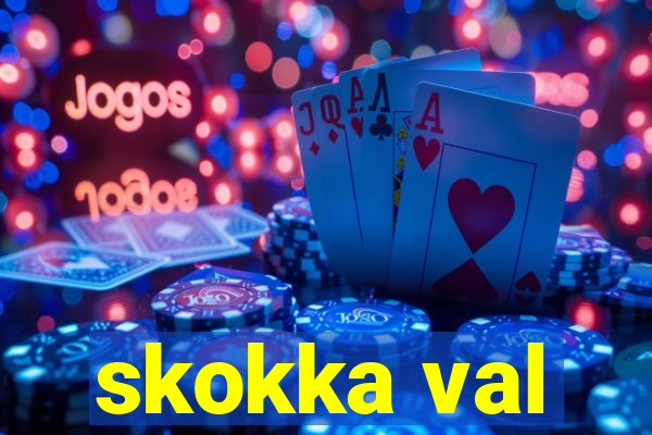 skokka val