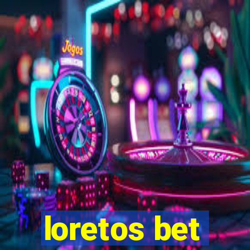 loretos bet