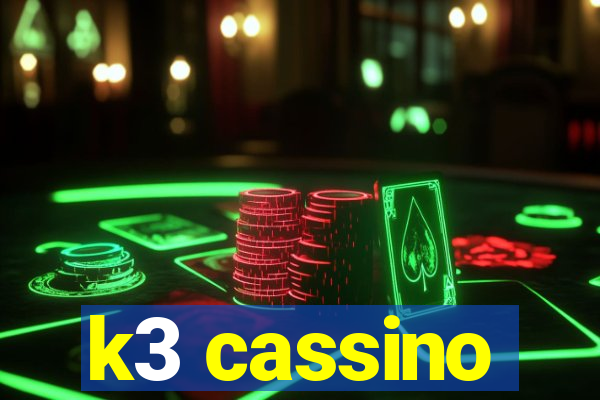 k3 cassino