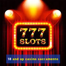 18 and up casino sacramento